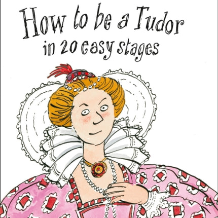 How to be a Tudor: Band 14/Ruby (Collins Big Cat)