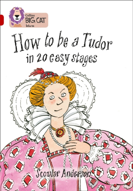 How to be a Tudor: Band 14/Ruby (Collins Big Cat)