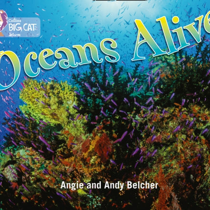 Oceans Alive: Band 14/Ruby (Collins Big Cat)