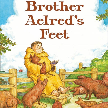 Brother Aelred’s Feet: Band 15/Emerald (Collins Big Cat)