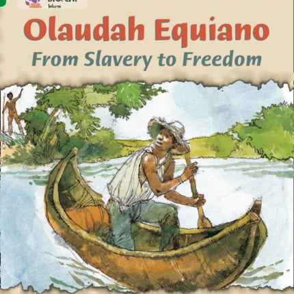 Olaudah Equiano: From Slavery to Freedom: Band 15/Emerald (Collins Big Cat)