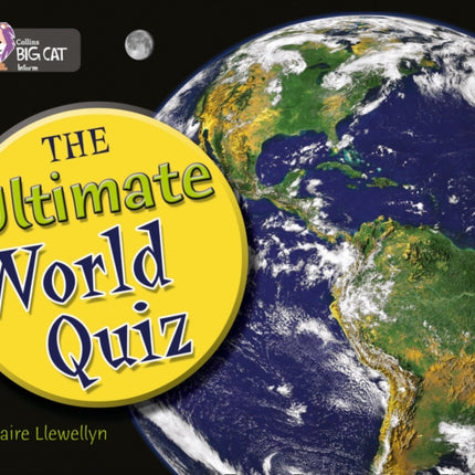 The Ultimate World Quiz: Band 16/Sapphire (Collins Big Cat)