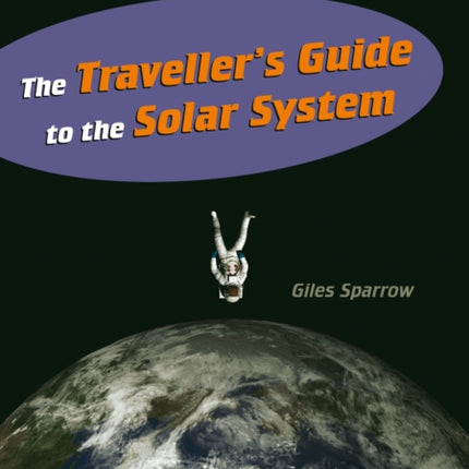 The Traveller’s Guide to the Solar System: Band 16/Sapphire (Collins Big Cat)