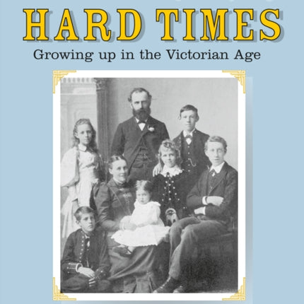 Hard Times: Growing Up in the Victorian Age: Band 17/Diamond (Collins Big Cat)