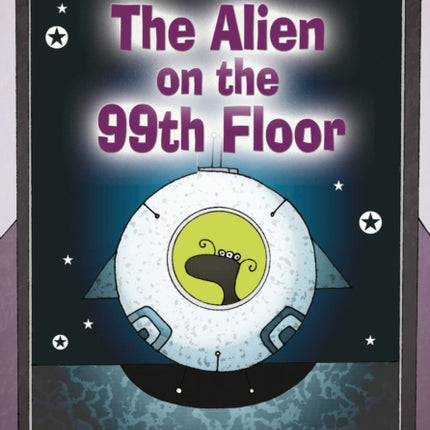 The Alien on the 99th Floor: Band 12/Copper (Collins Big Cat)