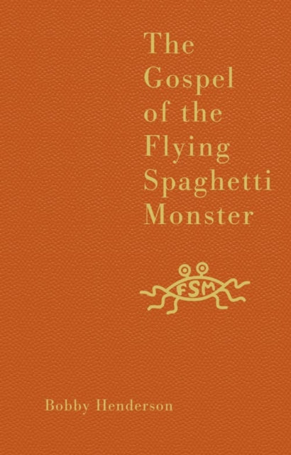 The Gospel of the Flying Spaghetti Monster