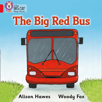 The Big Red Bus: Band 02A/Red A (Collins Big Cat Phonics)