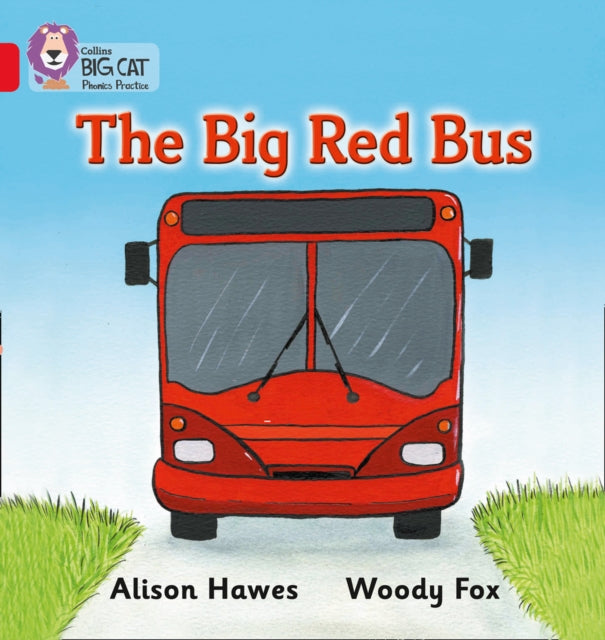 The Big Red Bus: Band 02A/Red A (Collins Big Cat Phonics)