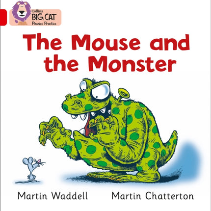 The Mouse and the Monster: Band 02B/Red B (Collins Big Cat Phonics)