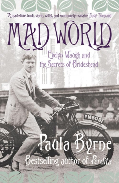 Mad World Evelyn Waugh and the Secrets of