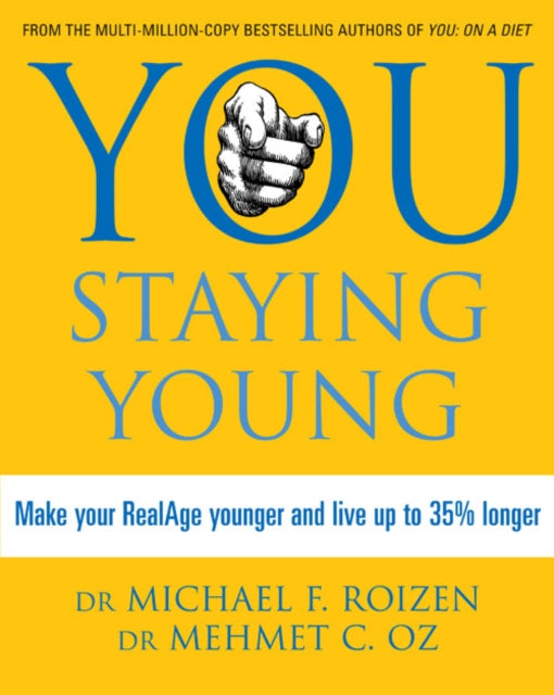 YOU Make Your RealAge Younger and Live Up to 35 Longer