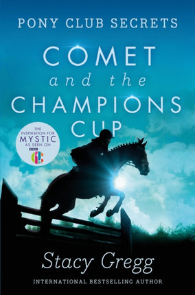 Comet and the Champion’s Cup (Pony Club Secrets, Book 5)