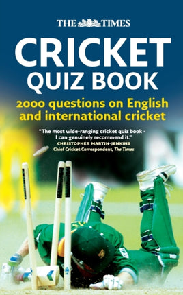 THE TIMES CRICKET QUIZ BOOK 2000 Questions on English and International Cricket