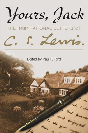 YOURS JACK The Inspirational Letters of C S Lewis