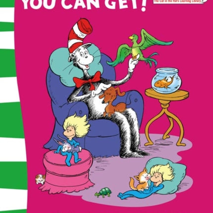 Oh, the Pets You Can Get! (The Cat in the Hat’s Learning Library, Book 8)