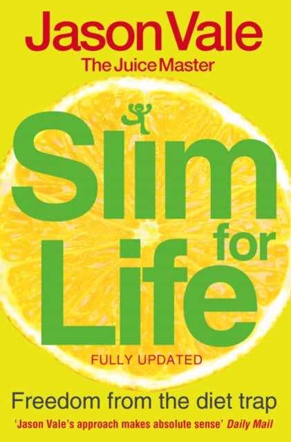 Freedom from the Diet Trap: Slim for Life