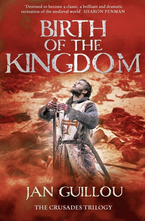 Birth of the Kingdom 33 Crusades Trilogy 3