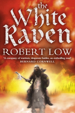 The White Raven (The Oathsworn Series, Book 3)