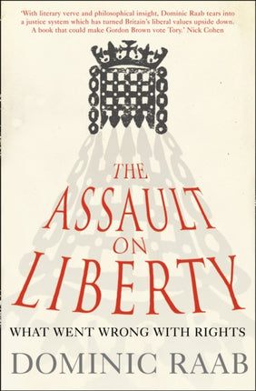 The Assault on Liberty: What Went Wrong with Rights