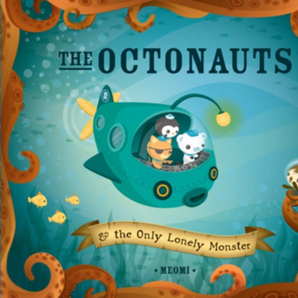 The Octonauts and the Only Lonely Monster