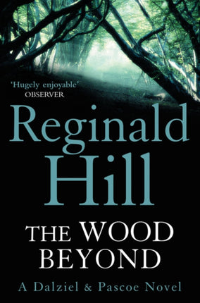 The Wood Beyond (Dalziel & Pascoe, Book 14)