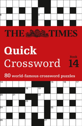 The Times Quick Crossword Book 14: 80 world-famous crossword puzzles from The Times2 (The Times Crosswords)