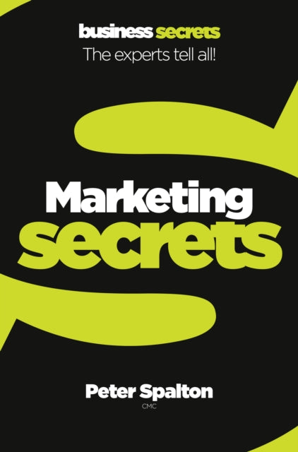 MARKETING The experts tell all Collins Business Secrets