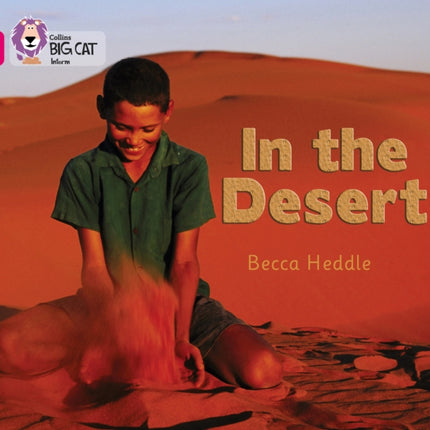 In the Desert: Band 01B/Pink B (Collins Big Cat)