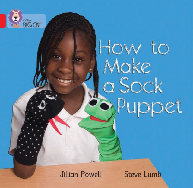 How to Make a Sock Puppet: Band 02A/Red A (Collins Big Cat)