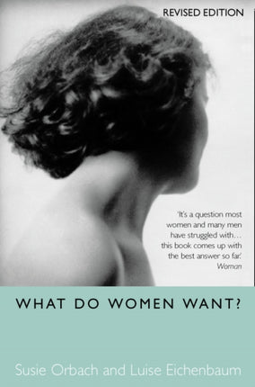 What Do Women Want By Luise Eichenbaum published August 2009