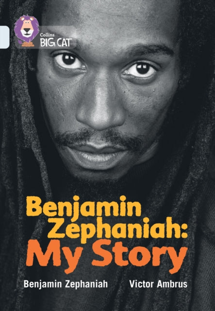 Benjamin Zephaniah: My Story: Band 17/Diamond (Collins Big Cat)