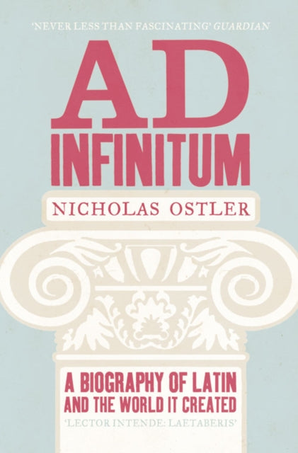 Ad Infinitum: A Biography of Latin