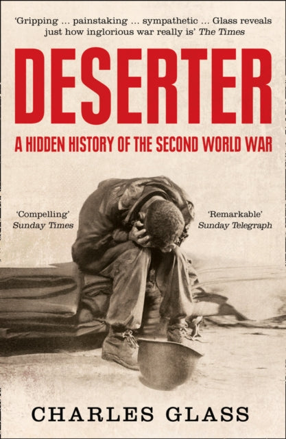 Deserter A Hidden History of the Second World War