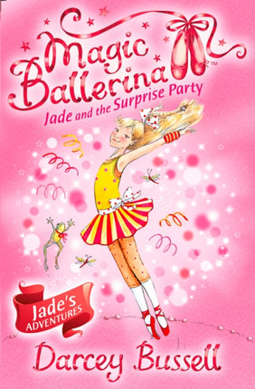 Jade and the Surprise Party (Magic Ballerina, Book 20)