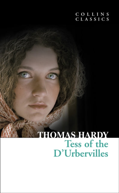 Tess of the D’Urbervilles (Collins Classics)