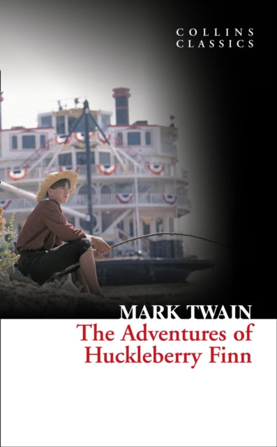 The Adventures Of Huckleberry Finn (Collins Classics)