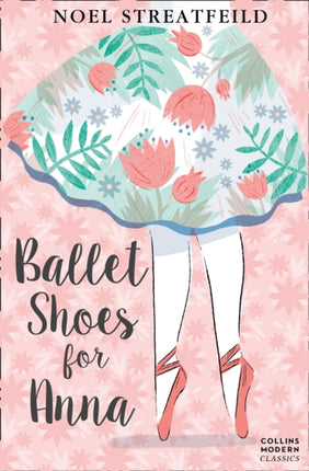 Ballet Shoes for Anna (Collins Modern Classics)