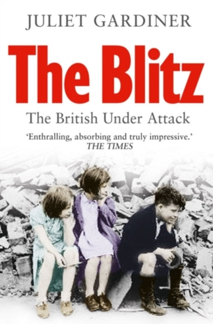 The Blitz: The British Under Attack