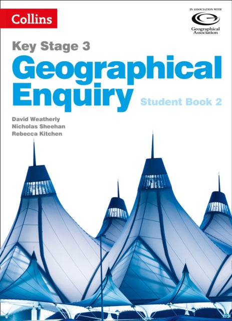 Collins Key Stage 3 Geography – Geographical Enquiry Student Book 2