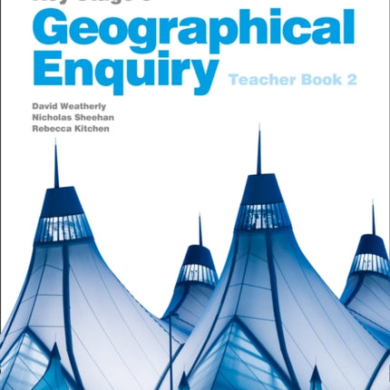 Collins Key Stage 3 Geography – Geographical Enquiry Teacher's Book 2