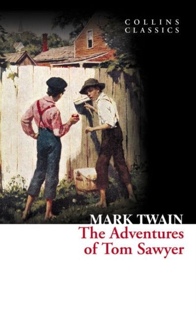 The Adventures of Tom Sawyer (Collins Classics)