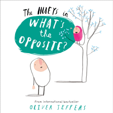 What’s the Opposite? (The Hueys)