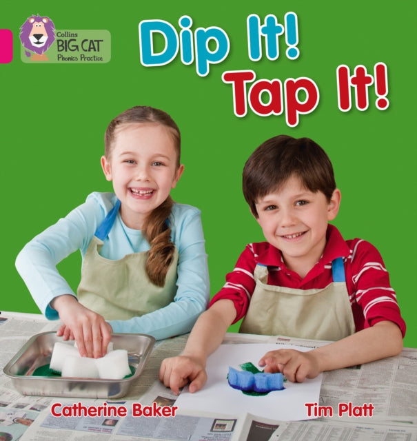 Dip It! Tap It!: Band 01A/Pink A (Collins Big Cat Phonics)