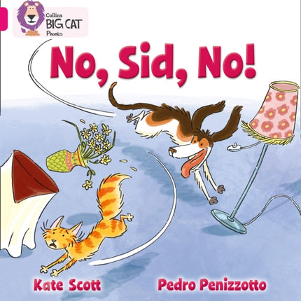 No, Sid, No!: Band 01B/Pink B (Collins Big Cat Phonics)