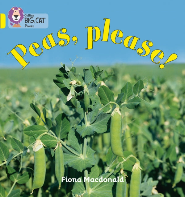 Peas Please!: Band 03/Yellow (Collins Big Cat Phonics)