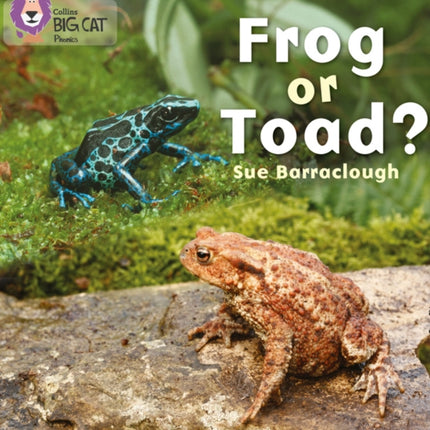 Frog or Toad?: Band 03/Yellow (Collins Big Cat Phonics)