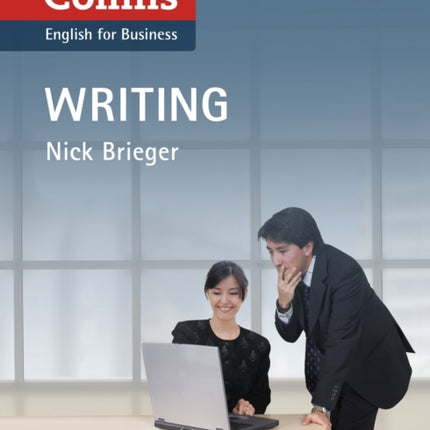 Business Writing: B1-C2 (Collins Business Skills and Communication)