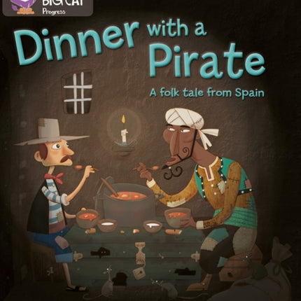 Dinner with a Pirate: Band 04 Blue/Band 14 Ruby (Collins Big Cat Progress)