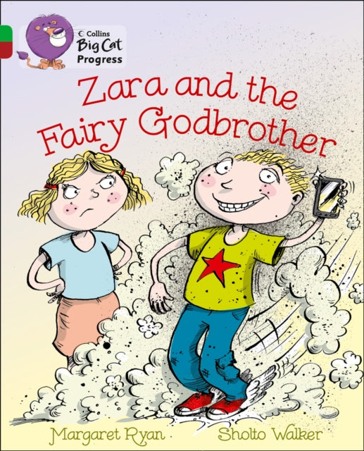 Zara and the Fairy Godbrother: Band 05 Green/Band 14 Ruby (Collins Big Cat Progress)