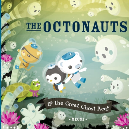 The Octonauts and the Great Ghost Reef